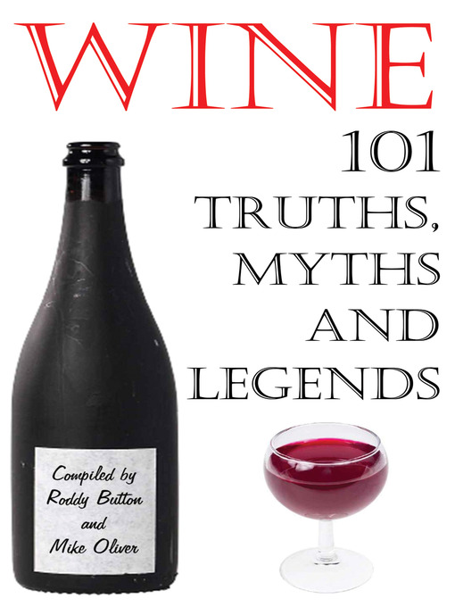 Title details for Wine - 101 Truths, Myths and Legends by Roddy Button - Available